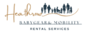 Heathrow BabyGear & Mobility Rental Services